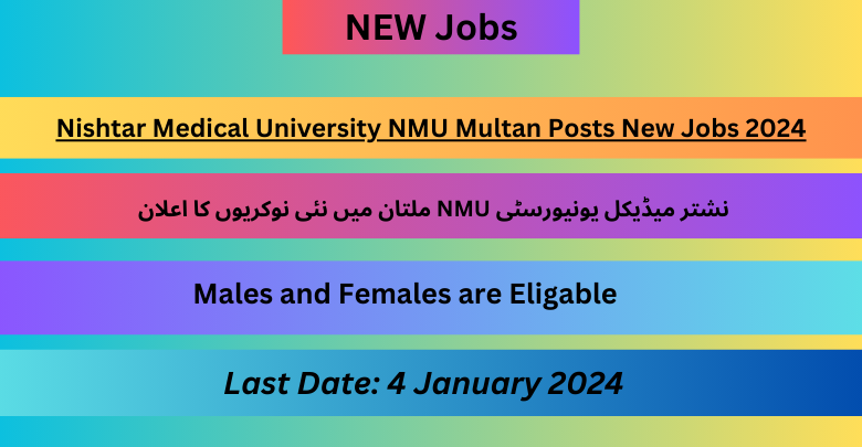 Nishtar Medical University NMU Multan Posts New Jobs 2024